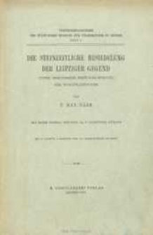 Die steinzeitliche Besiedelung der Leipziger Gegend : unter besonderer Ber&uuml;cksichtigung der Wohnplatzfunde