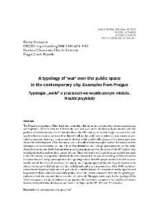 A typology of ‘war’ over the public space in the contemporary city. Examples from Prague
