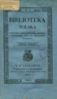 Biblioteka Polska : pamiętnik, umiejętnościom, historii, literaturze i rzeczom krajowym poświęcony. T. 1, nr 5 (1825)