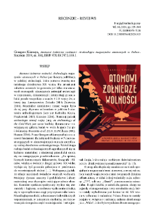 Atomowi żołnierze wolności. Archeologia magazyn&oacute;w atomowych w Polsce, Grzegorz Kiarszys, Szczecin 2019 : [recenzja]