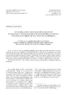 Czy można m&oacute;wić o działalności badawczej w warunkach nazistowskiego obozu koncentracyjnego? Uwagi na marginesie artykułu Andrzeja Prinkego