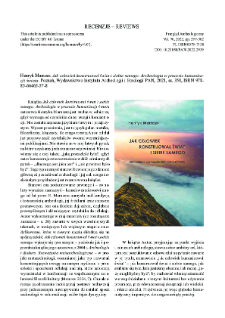 Jak człowiek konstruował świat i siebie samego. Archeologia w procesie humanizacji świata. Henryk Mamzer. Poznań, Wydawnictwo Instytutu Archeologii i Etnologii PAN, 2021, ss. 358, ISBN 978- 83-66463-57-8 : [Recenzje]