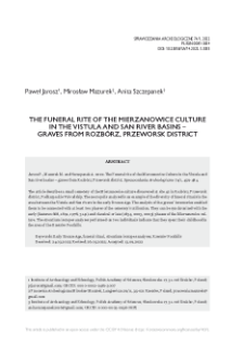 The funeral rite of the Mierzanowice Culture in the Vistula and San river basins &ndash; graves from Rozb&oacute;rz, Przeworsk district
