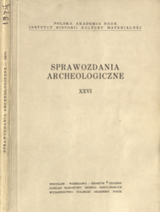Sprawozdania Archeologiczne T. 26 (1974), Spis treści