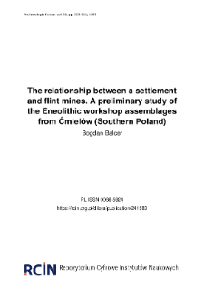 The relationship between a settlement and flint mines. A preliminary study of the Eneolithic workshop assemblages from Ćmiel&oacute;w (Southern Poland)