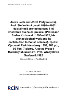 Jacek Lech and J&oacute;zef Partyka (eds), Prof. Stefan Krukowski 1890&mdash;1982: działalność archeologiczna i jej znaczenie dla nauki polskiej (Professor Stefan Krukowski 1890&mdash;1982, his archaeological work and its contribution to Polish science). Ojc&oacute;w: Ojcowski Park Narodowy 1992, 288 pp., 92 figs, 7 plates. Also as Prace i Materiały Museum im. Prof. Władysława Szafera 6:1992