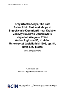 Krzysztof Sobczyk, The Late Palaeolithic flint workshops at Brzoskwinia-Krzemionki near Kraków. Zeszyty Naukowe Uniwersytetu Jagiellońskiego — Prace Archeologiczne 5 5, Kraków: Uniwersytet Jagielloński 1993, pp. 84, 12 figs, 29 plates.