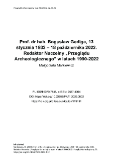 Prof. dr hab. Bogusław Gediga, 13 stycznia 1933 – 18 października 2022. Redaktor Naczelny „Przeglądu Archeologicznego” w latach 1990-2022