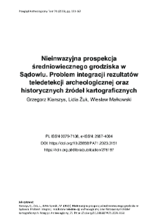 Nieinwazyjna prospekcja średniowiecznego grodziska w Sądowlu. Problem integracji rezultat&oacute;w teledetekcji archeologicznej oraz historycznych źr&oacute;deł kartograficznych
