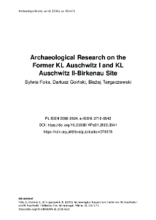 Archaeological Research on the Former KL Auschwitz I and KL Auschwitz II-Birkenau Site