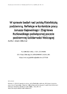 W sprawie badań nad polską filatelistyką podziemną. Refleksje w kontekście pracy Janusza Gajewskiego i Zbigniewa Rutkowskiego poświęconej poczcie podziemnej Solidarności Walczącej
