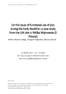 On the issue of functional use of pics during the Early Neolithic: a case study from the LBK site in W&oacute;lka Wojnowska (S Poland)