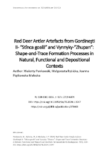 Red Deer Antler Artefacts from Gordineşti II- &rdquo;St&icirc;nca goală&rdquo; and Vynnyky-&rdquo;Zhupan&rdquo;: Shape-and-Trace Formation Processes in Natural, Functional and Depositional Contexts