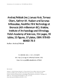 (Review) Janusz Kruk, Tomasz Oberc, Kathryn M. Hudson and Sarunas Milisauskas, Neolithic Flint Technology at Bronocic (4th millennium BC). Krak&oacute;w, Institute of Archaeology and Ethnology. Polish Academy of Sciences, 314 pages, 33 tables, 55 figures, 37 plates, ISBN: 978-83-66463-78-3