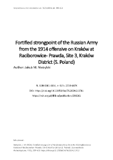 Fortified strongpoint of the Russian Army from the 1914 offensive on Krak&oacute;w at Raciborowice- Prawda, Site 3, Krak&oacute;w District (S. Poland)
