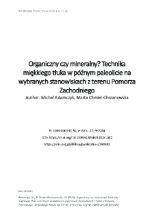 Organiczny czy mineralny? Technika miękkiego tłuka w p&oacute;źnym paleolicie na wybranych stanowiskach z terenu Pomorza Zachodniego