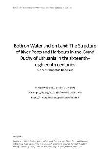 Both on Water and on Land: The Structure of River Ports and Harbours in the Grand Duchy of Lithuania in the sixteenth&ndash;eighteenth centuries
