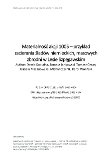 Materialność akcji 1005 &ndash; przykład zacierania ślad&oacute;w niemieckich, masowych zbrodni w Lesie Szpęgawskim