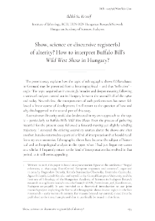 Show, science or discursive register(s) of alterity? How to interpret Buffalo Bill&rsquo;s Wild West Show in Hungary?