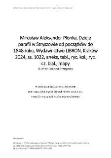 Mirosław Aleksander Płonka, Dzieje parafii w Stryszowie od początk&oacute;w do 1848 roku, Wydawnictwo LIBRON, Krak&oacute;w 2024, ss. 1022, aneks, tabl., ryc. kol., ryc. cz. biał., mapy