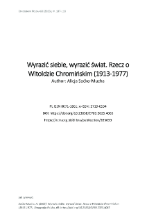Wyrazić siebie, wyrazić świat. Rzecz o Witoldzie Chromińskim (1913-1977)