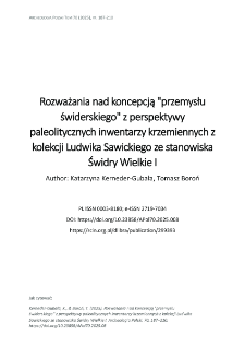 Rozważania nad koncepcją "przemysłu świderskiego" z perspektywy paleolitycznych inwentarzy krzemiennych z kolekcji Ludwika Sawickiego ze stanowiska Świdry Wielkie I
