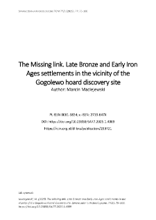 The Missing link. Late Bronze and Early Iron Ages settlements in the vicinity of the Gogolewo hoard discovery site