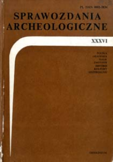 Sprawozdania Archeologiczne T. 36 (1984), Spis treści