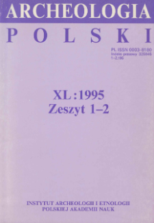 Archeologia Polski T. 40 (1995) Z. 1-2, Spis treści