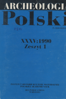 Archeologia Polski T. 35 (1990. - 1991) Z. 1, Spis treści