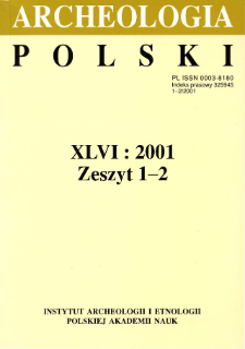 Archeologia Polski T. 46 (2001) Z. 1-2, Spis treści