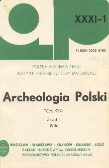 Archeologia Polski VT 31 (1986) Z. 1, Spis treści