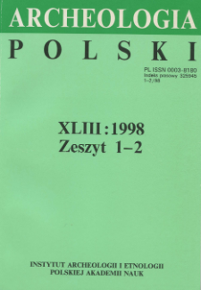 Archeologia Polski T. 43 (1998) Z. 1-2, Spis treści