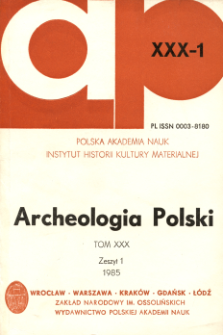 Archeologia Polski T. 30 (1985) Z. 1, Spis treści