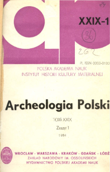 Archeologia Polski T. 29 (1984) Z. 1, Spis treści