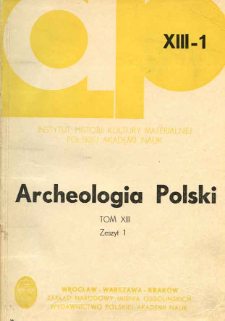 Archeologia Polski. T. 13 (1968) Z. 1, Spis treści