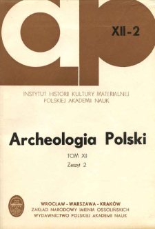 Archeologia Polski. Vol. 12 (1967) No 2, Spis treści