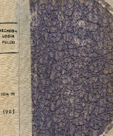 Archeologia Polski. Vol. 6 (1961) No 1, Kronika