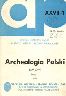 Archeologia Polski T. 27 (1982. - 1983) Z. 1, Spis treści