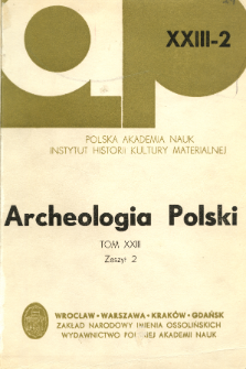 Archeologia Polski. Vol. 23 (1978) No 2, Spis treści