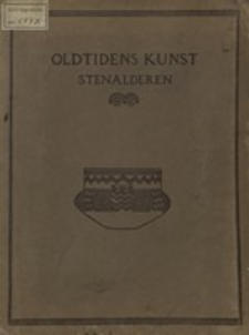 Oldtidens Kunst i Danmark. 1, Stenalderens Kunst i Danmark