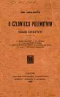 O człowieku pierwotnym siedem odczyt&oacute;w