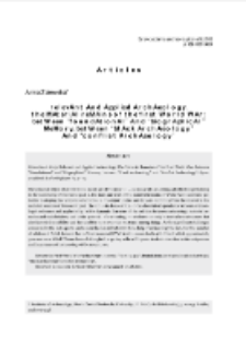 Relevant and Applied Archaeology. The Material Remains of the First World War: between &ldquo;Foundational&rdquo; and &ldquo;Biographical&rdquo; Memory, between &ldquo;Black Archaeology&rdquo; and &ldquo;Conflict Archaeology = Archeologia stosow(a)na. Materialne pozostałości pierwszej wojny światowej: między pamięcią &bdquo;fundacyjną&rdquo; a &bdquo;bibliograficzną&rdquo;, między &bdquo;czarną archeologią&rdquo; a &bdquo;archeologią konfliktu&rdquo;