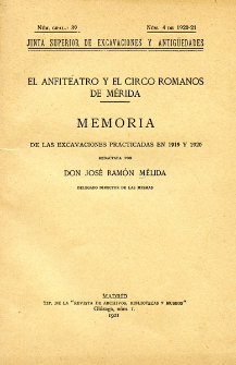 El anfiteatro y el circo romanos de Mérida : memoria de las excavaciones practicadas en 1919 y 1920