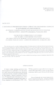 O badaniach prehistorycznego g&oacute;rnictwa krzemienia i kopalni w Krzemionkach Opatowskich (w związku z książką: Metody badań archeologicznych stanowisk produkcyjnych &ndash; g&oacute;rnictwo krzemienia, Warszawa 2000)