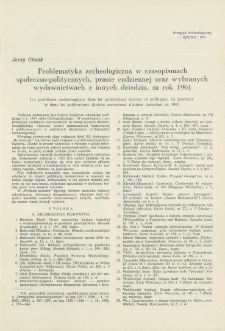 Problematyka archeologiczna w czasopismach społeczno-politycznych, prasie codziennej oraz wybranych wydawnictwach z innych dziedzin, za rok 1961