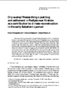 Dry swamp? Researching a peat bog and settlement in Podłęże near Krak&oacute;w as a contribution to climate reconstruction in the early Subatlantic period