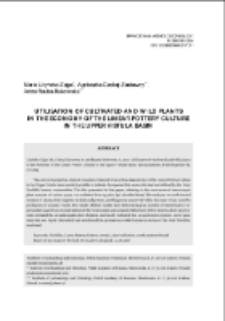 Utilisation of cultivated and wild plants in the economy of the Linear Pottery Culture in the Upper Vistula basin