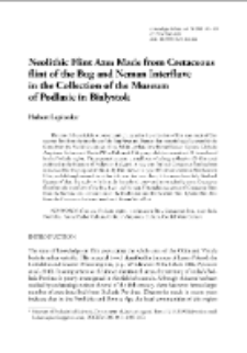 Neolithic Flint Axes Made from Cretaceous flint of the Bug and Neman Interfluve in the Collection of the Museum of Podlasie in Bialystok