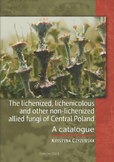 The lichenized, lichenicolous and other non-lichenized allied fungi of Central Poland : a catalogue